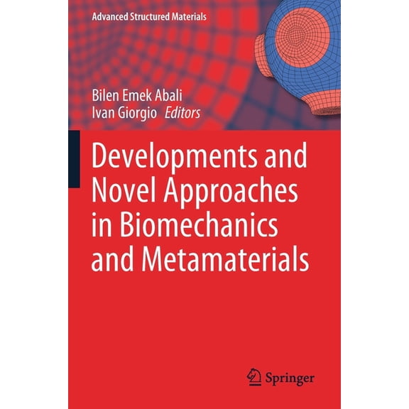 Advanced Structured Materials Developments and Novel Approaches in Biomechanics and Metamaterials, Book 132, (Paperback)