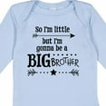 thumbnail image 4 of Inktastic So I'm Little, but I'm Gonna to Be a Big Brother Boys Long Sleeve Baby Bodysuit, 4 of 5