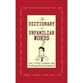 thumbnail image 2 of The Dictionary of Unfamiliar Words : Over 10,000 Common and Confusing Words Explained (Paperback), 2 of 2