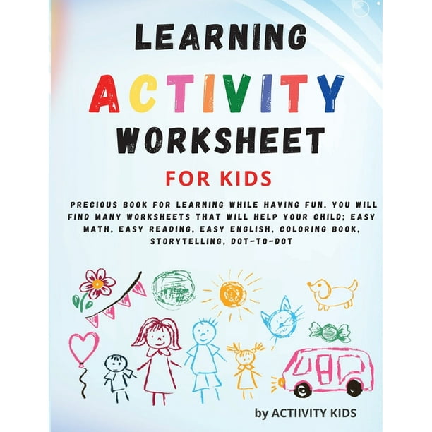 learning activity worksheets for kids a very precious book for learning while having fun you will find many worksheets that will help your child easy math easy reading easy english coloring book