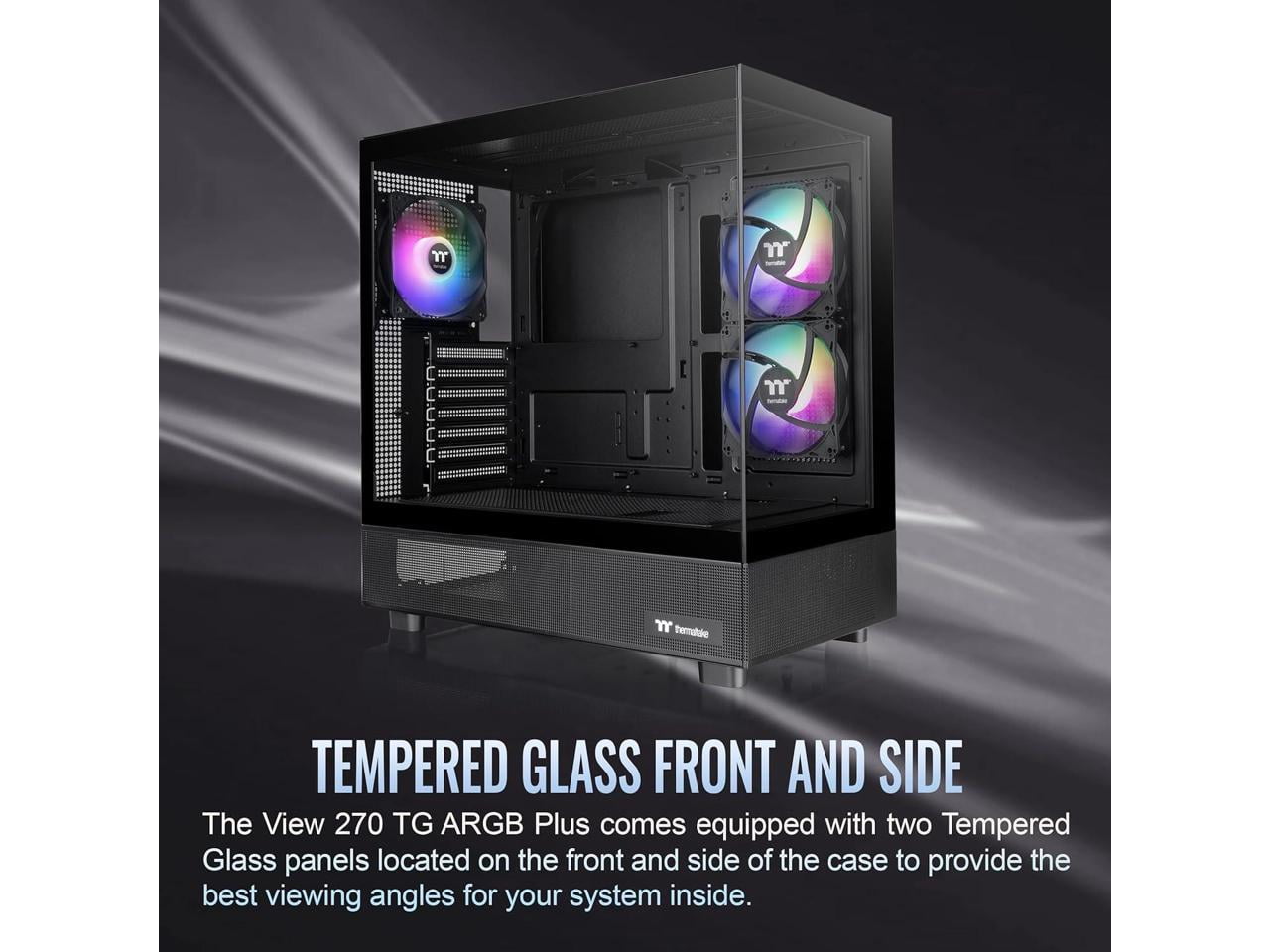 View 270 Plus TG ARGB Black Mid Tower E-ATX Case; 3x120mm ARGB Fans Included; Support Up to 360mm Radiator; Front & Side Dual Tempered Glass Panel; CA-1Y7-00M1WN-01; 3 Year Warranty