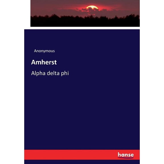 Amherst: Alpha delta phi, (Paperback)