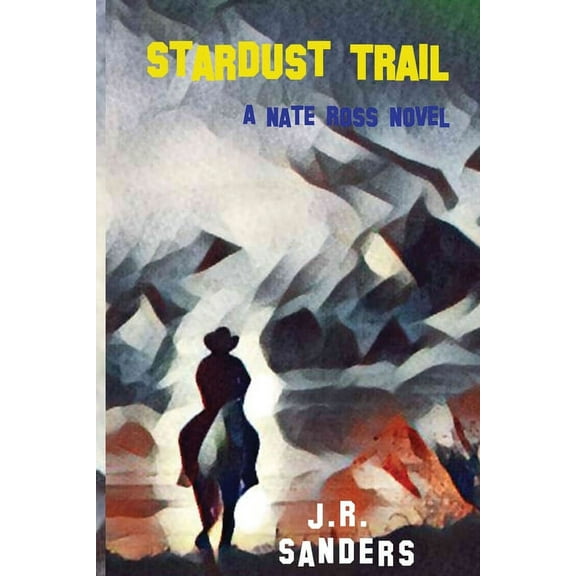 A Nate Ross Novel Stardust Trail: A Nate Ross Novel, Book 1, (Paperback)