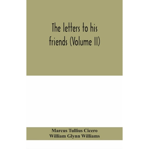 The Letters To His Friends (Volume Ii), (Paperback)