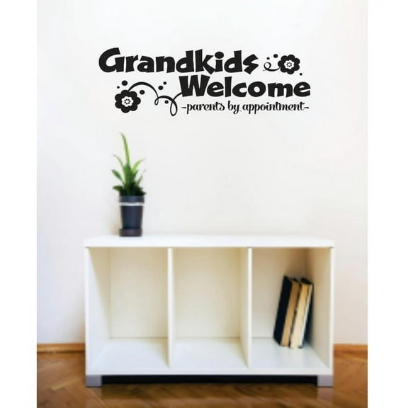 Custom Wall Decal Vinyl Sticker : Grandkids Welcome Parents By Appointment Image Quote Bedroom Bathroom Living Room Mural : 20 X30" -
