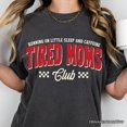 thumbnail image 2 of Tired Moms Club T-Shirt, Funny Motherhood Sarcastic Humor Tee, 2 of 6