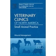 Wound Management, An Issue of Veterinary Clinics: Small Animal Practice (Volume 36-4) (The Clinics: Veterinary Medicine, Volume 36-4) [Hardcover - Used]