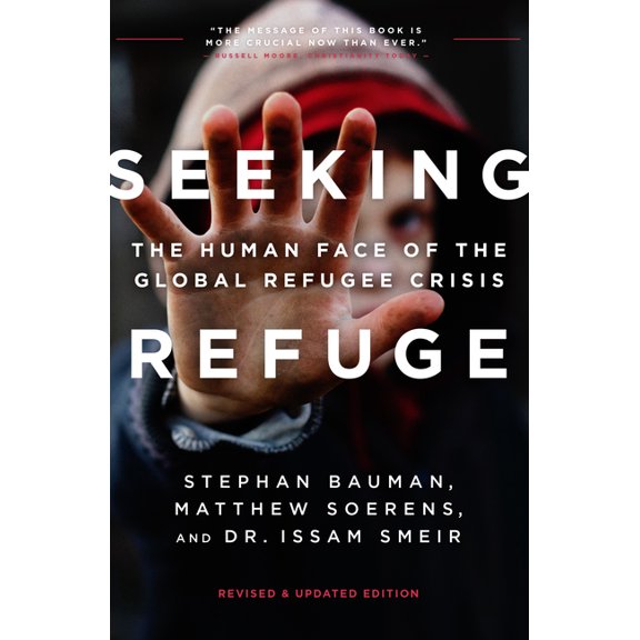 Seeking Refuge: The Human Face of the Global Refugee Crisis, (Paperback)
