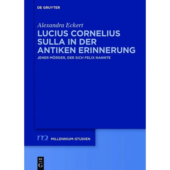 Millennium-Studien / Millennium Studies Lucius Cornelius Sulla in der antiken Erinnerung, Book 60, (Hardcover)