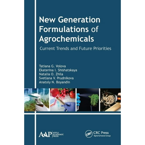 New Generation Formulations of Agrochemicals: Current Trends and Future Priorities, (Paperback)