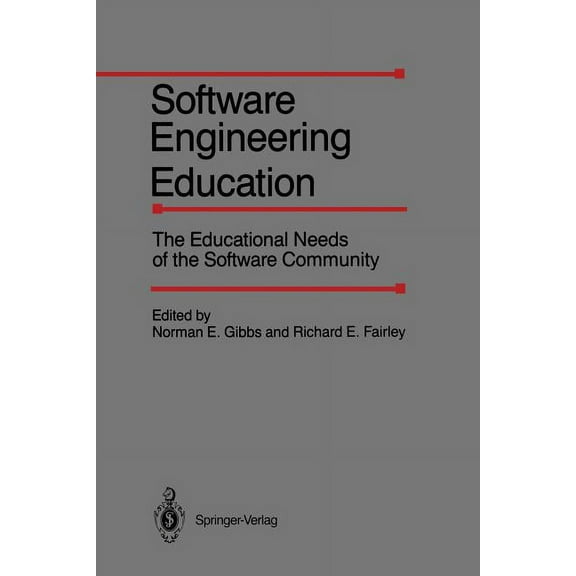 Software Engineering Education: The Educational Needs of the Software Community, (Paperback)