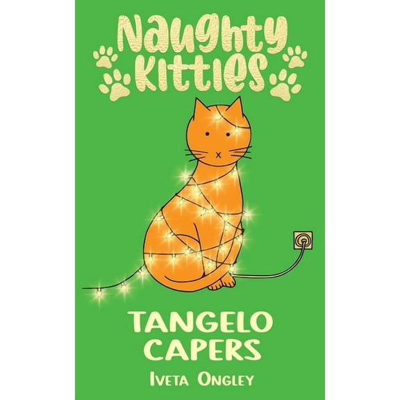 Naughty Kitties Tangelo Capers, Book 1, (Paperback)