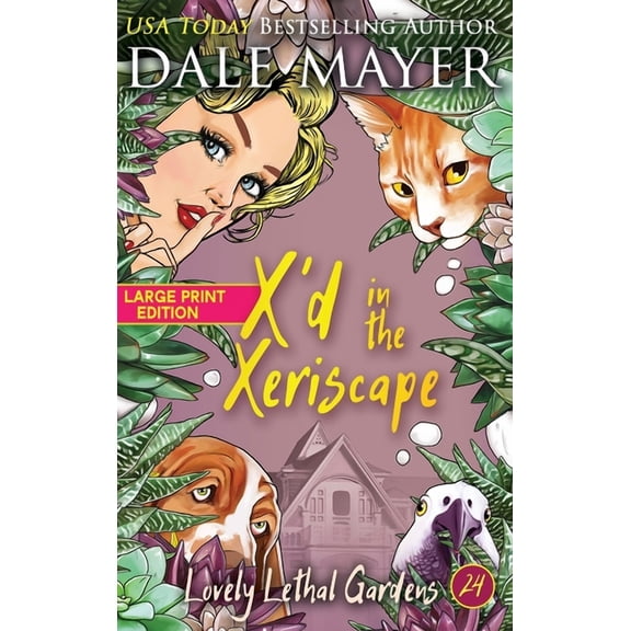 Lovely Lethal Gardens (Large Print, Hard X'd in the Xeriscape, Book 24, (Hardcover)