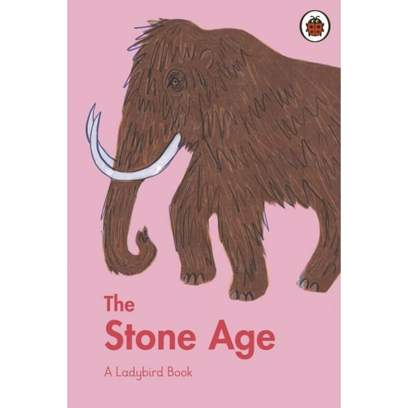 Ladybird Books: A Ladybird Book: The Stone Age (Hardcover)