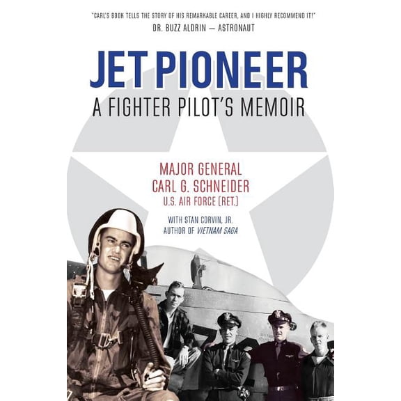 Jet Pioneer: A Fighter Pilot's Memoir, (Paperback)