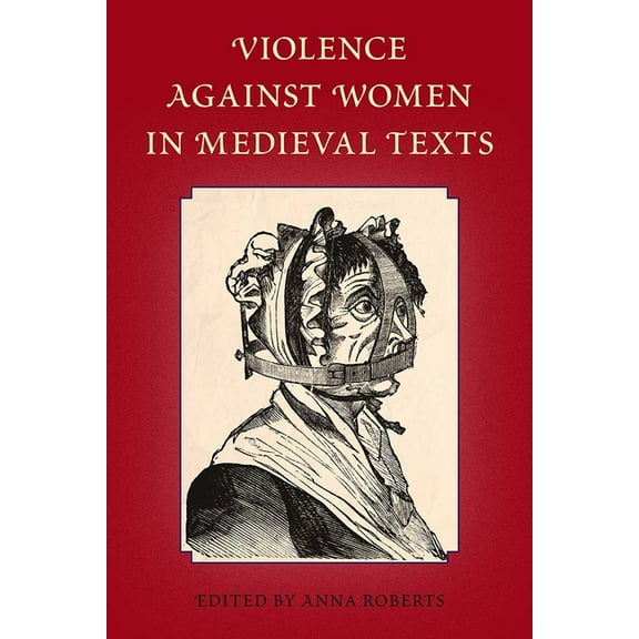 Violence Against Women in Medieval Texts, (Paperback)