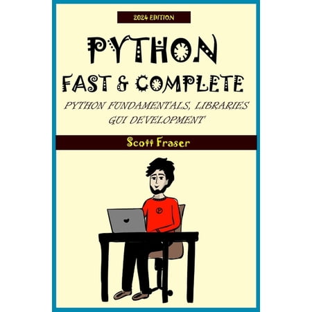 Python: FAST & COMPLETE: Python Fundamentals Libraries and GUI Development (Paperback)