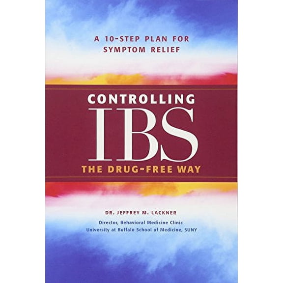 Pre-Owned Controlling IBS the Drug-Free Way: A 10-Step Plan for Symptom Relief (Paperback) 1584795751 9781584795759