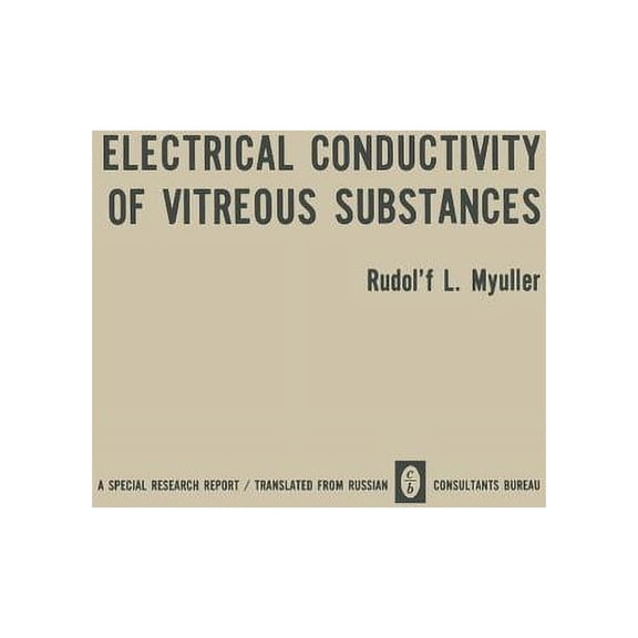 Electrical Conductivity of Vitreous Substances, (Paperback)
