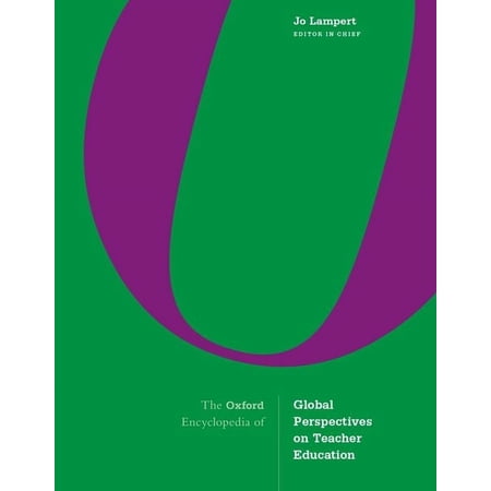Major Reference Work The Oxford Encyclopedia of Global Perspectives on Teacher Education (Hardcover)