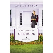 Amish Homestead Novel A Welcome at Our Door, Book 4, (Paperback)