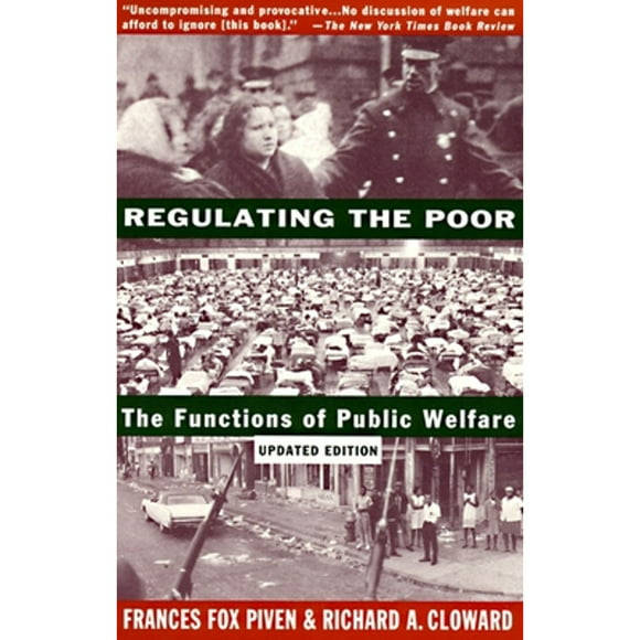 Pre-Owned Regulating the Poor: The Functions of Public Welfare (Paperback 9780679745167) by Frances Fox Piven, Richard Cloward