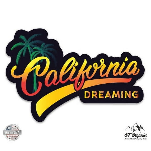 California Dreaming - 3" Vinyl Sticker - For Car Laptop I-Pad Phone Helmet Hard Hat - Waterproof Decal