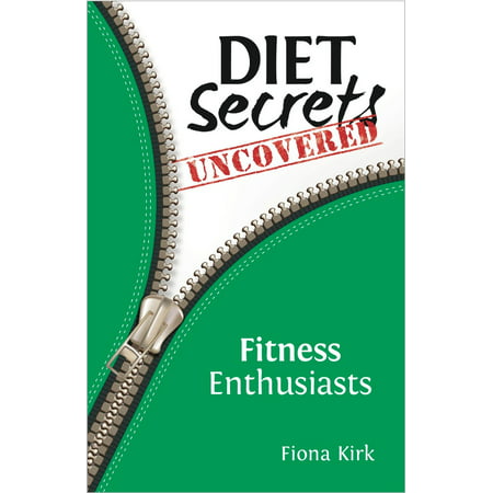 Diet Secrets Uncovered: Fitness Enthusiasts -