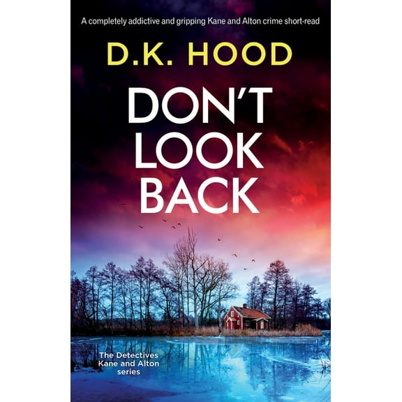 Detectives Kane and Alton Don't Look Back: A completely addictive and gripping Kane and Alton crime short-read, (Paperback)