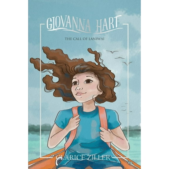 Giovanna Hart: The Call of Laniwai, (Paperback)