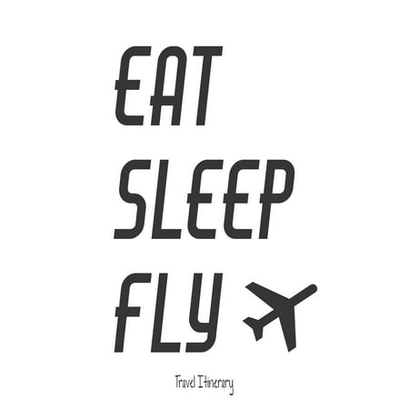 Eat Sleep Fly Travel Itinerary Journal Planner Flight Organiser For Aviation Lovers Frequent Flyers Travelers Business Travel Families Eat Sleep Fly Travel Itinerary Journal Planner Flight Organiser For Aviation Lovers Frequent Flyers Travelers Business Travel Families