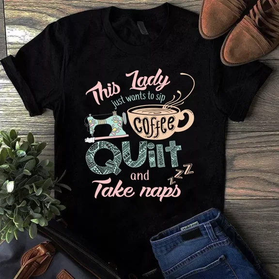 This Lady Just Wants to Sip Coffee Quilt and Take Naps Unisex T-Shirt, up to 5XL