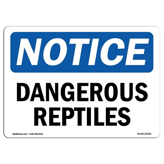 OSHA Notice Signs - Dangerous Reptiles Sign  | Extremely Durable Made in the USA Signs or Heavy Duty Vinyl label Decal | Protect Your Construction Site, Warehouse, Shop Area & Business