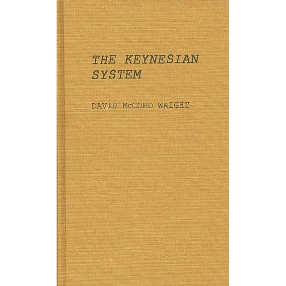 Contributions in Women's Studies The Keynesian System, Book 4, (Hardcover)