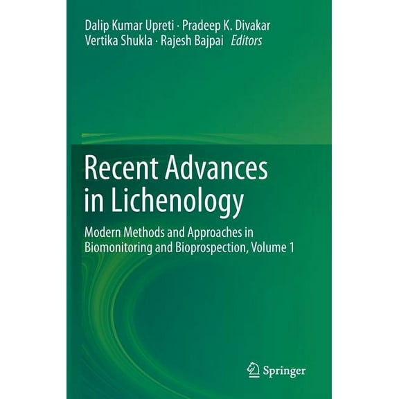 Recent Advances in Lichenology: Modern Methods and Approaches in Biomonitoring and Bioprospection, Volume 1, (Hardcover)