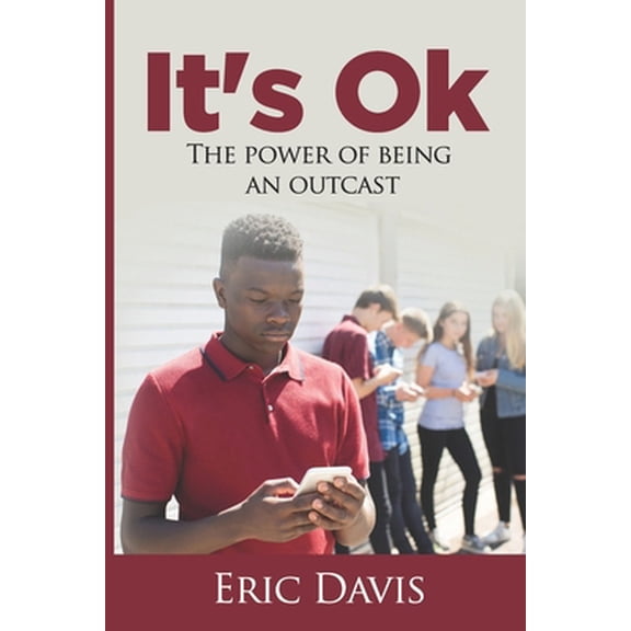 Pre-Owned It's Ok: The Power Of Being An Outcast (Paperback) 1707091536 9781707091539
