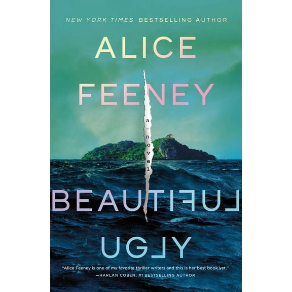 Alice Feeney: Beautiful Ugly: A Novel (Hardcover)