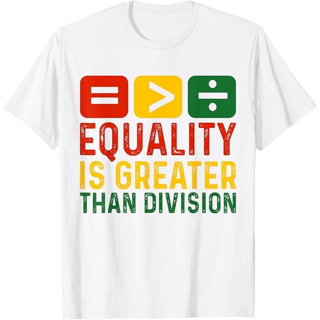 Equality is Greater Than Division Matemáticas Black History Month Camiseta