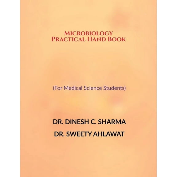 Microbiology Practical Hand Book (For Medical Science Students), (Paperback)