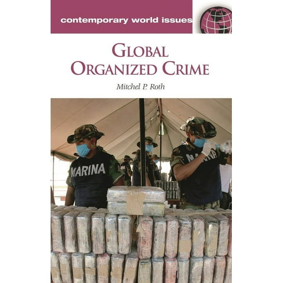 Contemporary World Issues (Hardcover) Global Organized Crime: A Reference Handbook, (Hardcover)