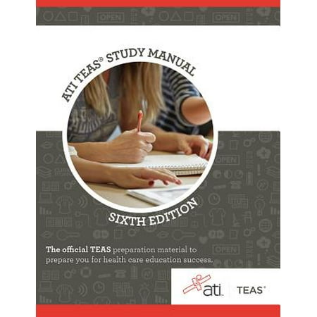 Ati Teas Review Manual : Sixth Edition Revised