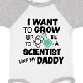 thumbnail image 4 of Inktastic I Want To Grow up To Be a Scientist Like My Daddy Boys or Girls Baby Bodysuit, 4 of 5