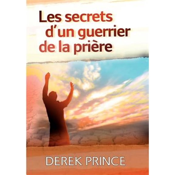 Pre-Owned Secrets of a Prayer Warrior - FRENCH (Paperback)