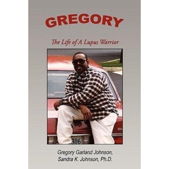 Gregory: The Life of a Lupus Warrior