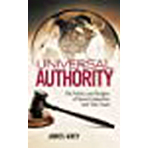 Universal Authority: The Politics and Religion of Space Exploration and Time Travel (Paperback)