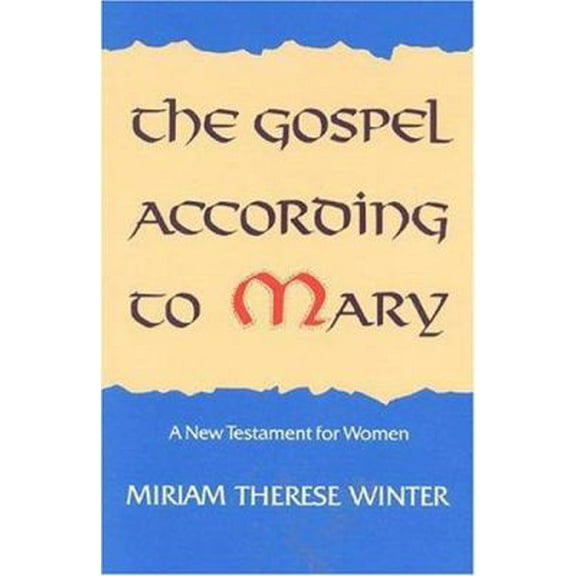 Pre-Owned The Gospel According to Mary: A New Testament for Women (Paperback) 0824511743 9780824511746