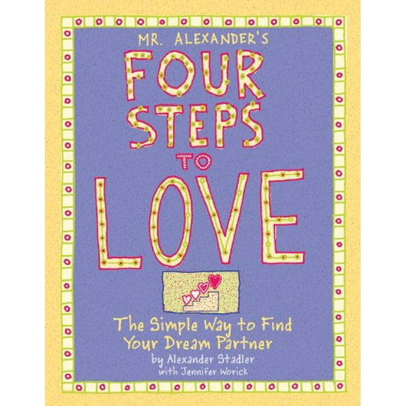 Mr. Alexander's Four Steps to Love 9781931686525 Used / Pre-owned
