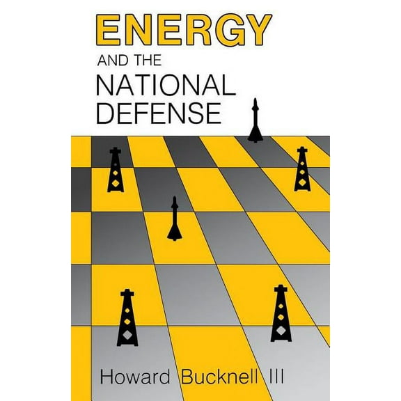 Energy and the National Defense, (Paperback)