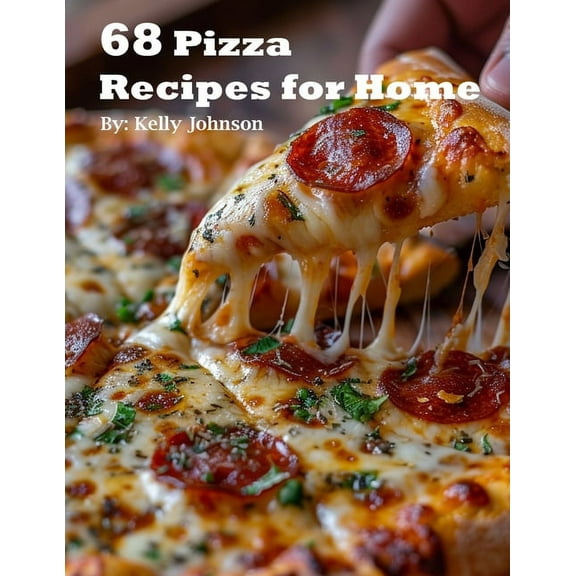 68 Pizza Recipes for Home, (Paperback)