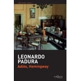 thumbnail image 1 of ADIOS, HEMINGWAY TUSQUETS MEXICO LEONARDO PADURA, 1 of 2